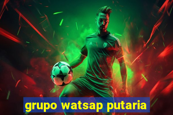 grupo watsap putaria