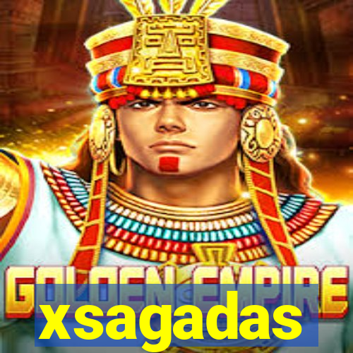 xsagadas