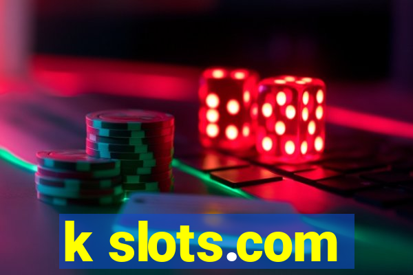 k slots.com