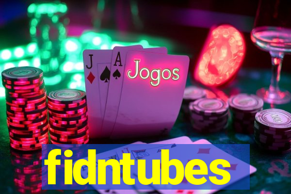 fidntubes