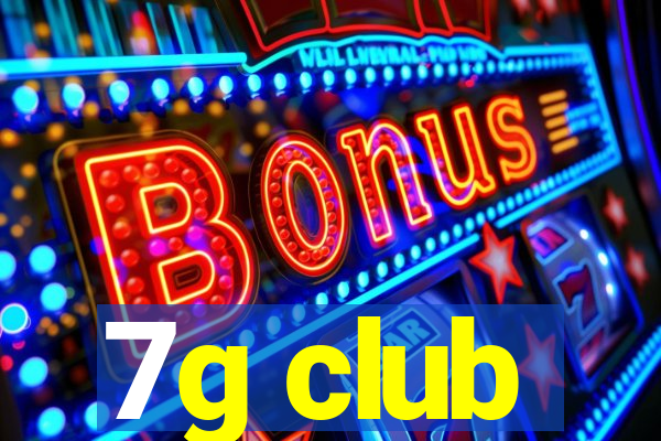 7g club