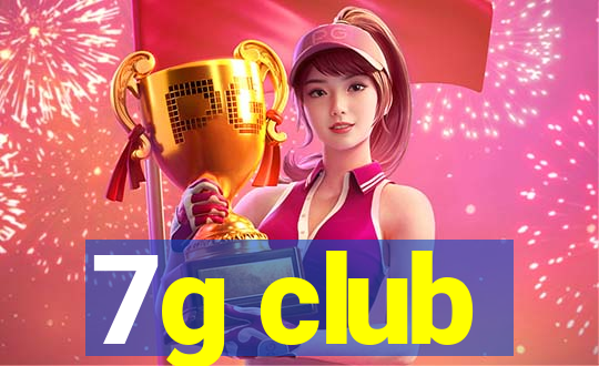 7g club