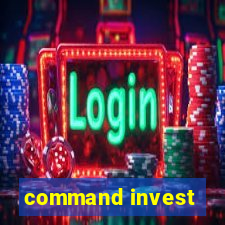 command invest