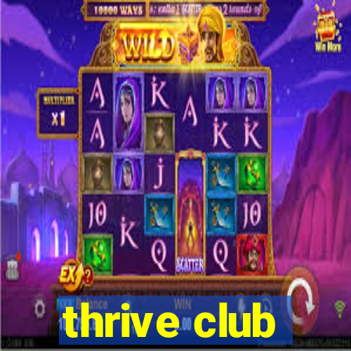 thrive club