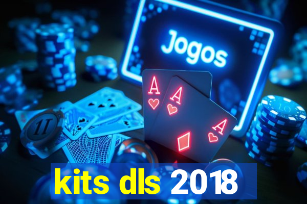 kits dls 2018