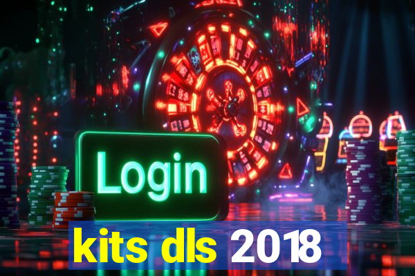 kits dls 2018