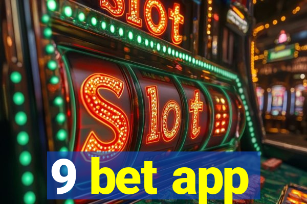 9 bet app