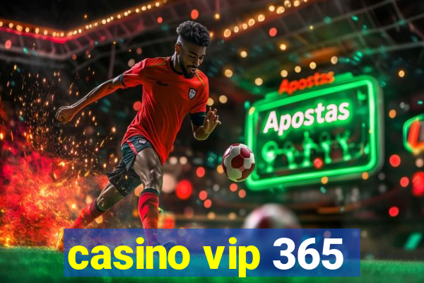 casino vip 365