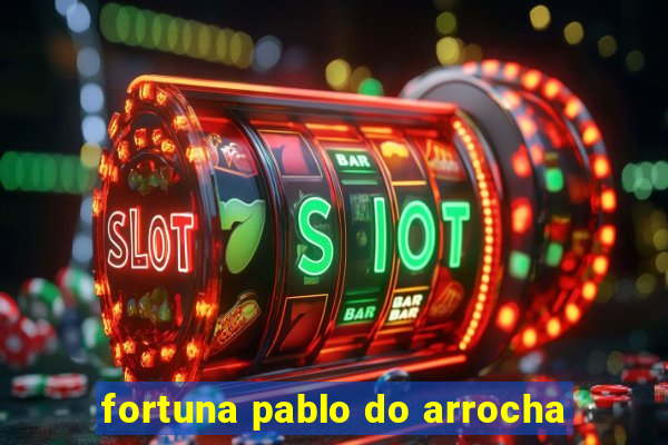 fortuna pablo do arrocha