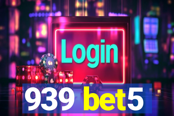 939 bet5