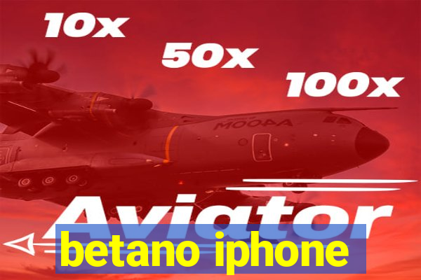 betano iphone