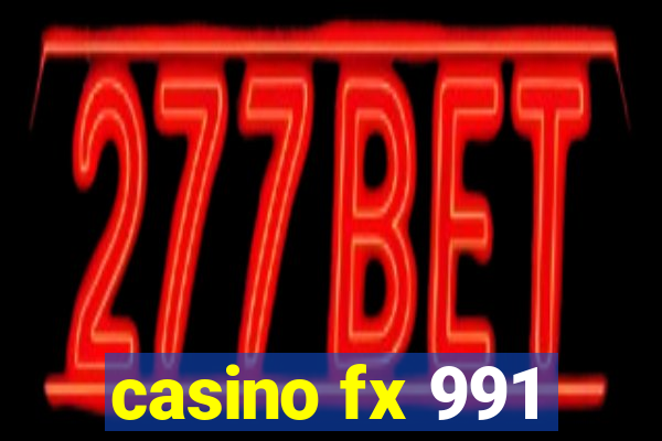 casino fx 991