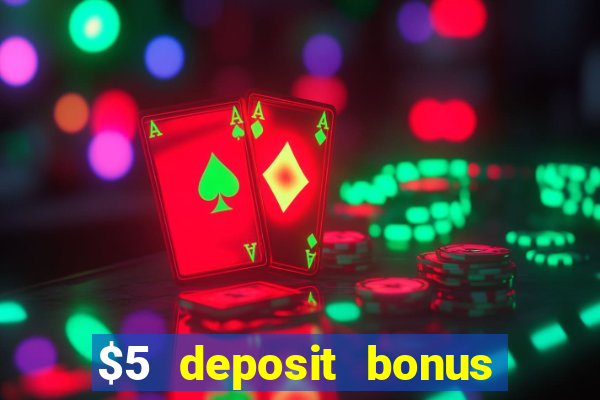 $5 deposit bonus casino canada