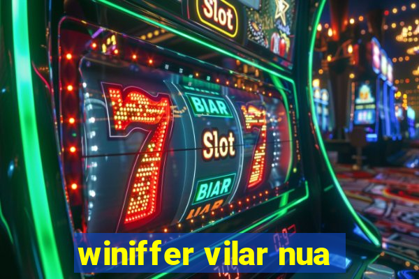 winiffer vilar nua