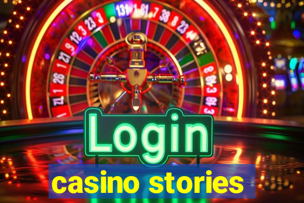 casino stories