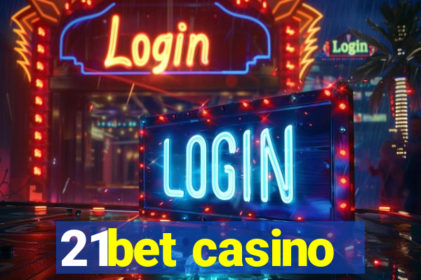 21bet casino