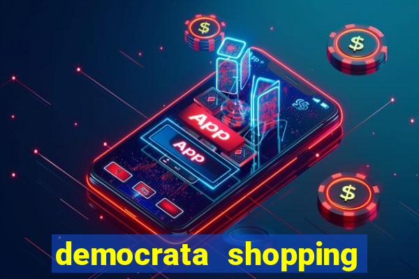 democrata shopping da bahia