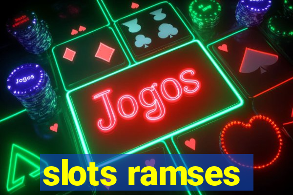 slots ramses