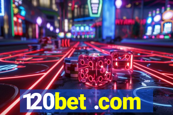 120bet .com