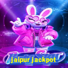 jaipur jackpot