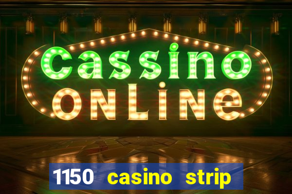 1150 casino strip resorts blvd