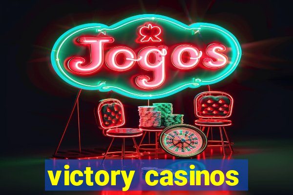 victory casinos