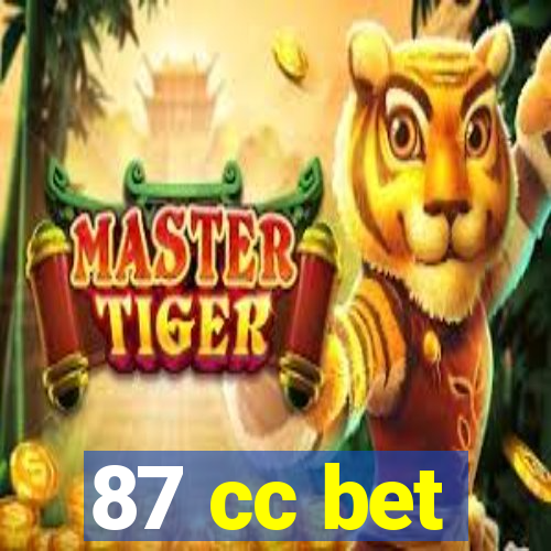 87 cc bet