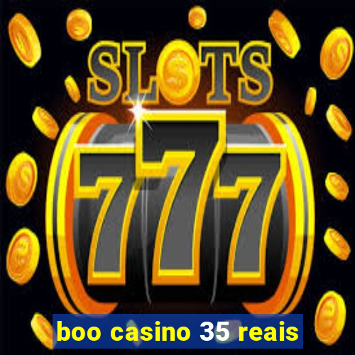 boo casino 35 reais