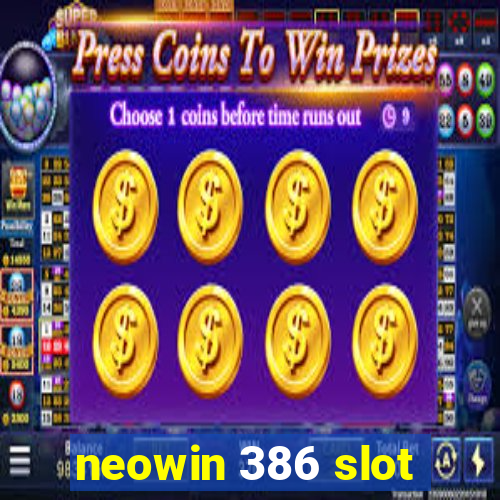 neowin 386 slot