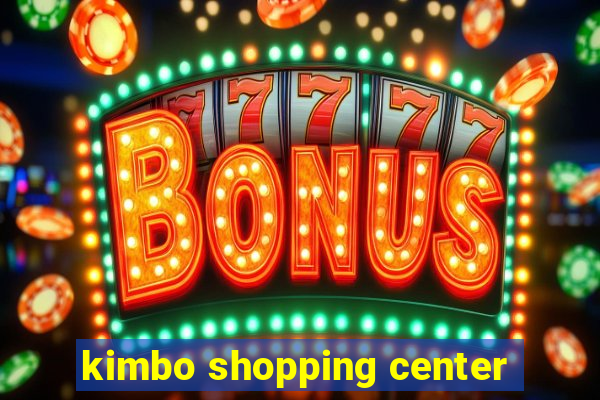 kimbo shopping center