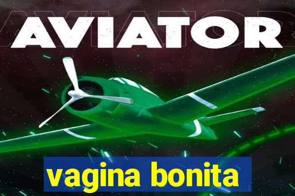 vagina bonita