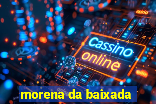 morena da baixada