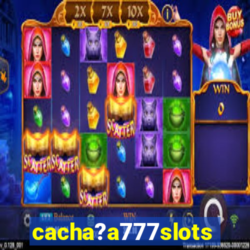 cacha?a777slots