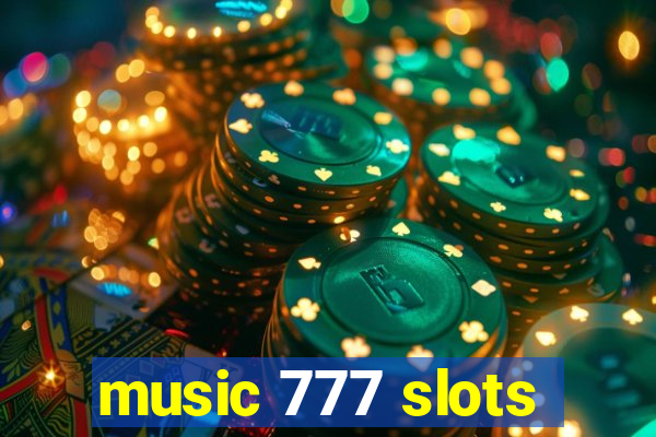 music 777 slots