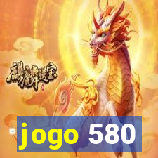 jogo 580