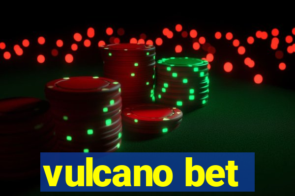 vulcano bet