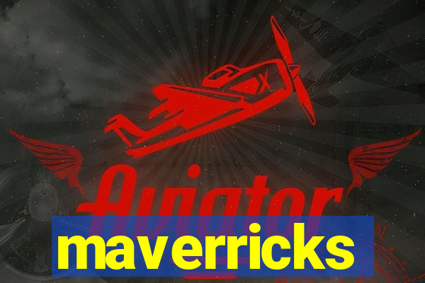 maverricks