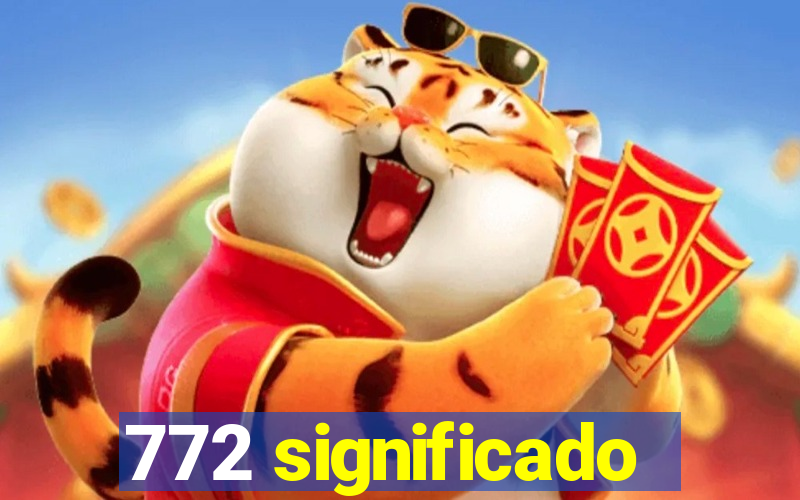 772 significado