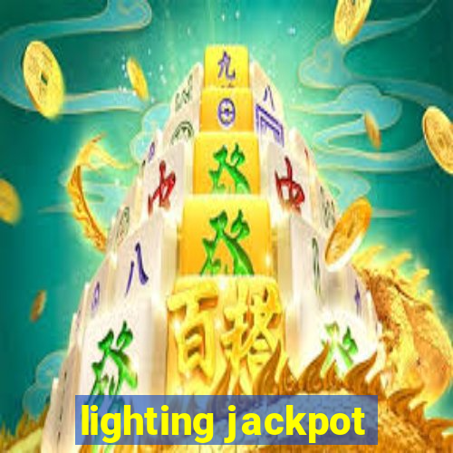 lighting jackpot