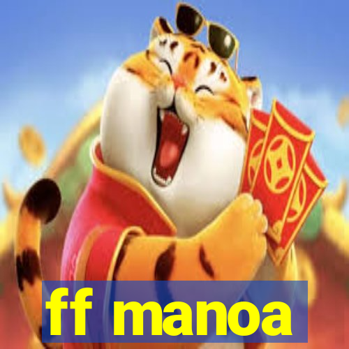 ff manoa