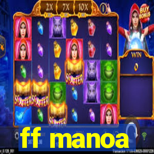 ff manoa