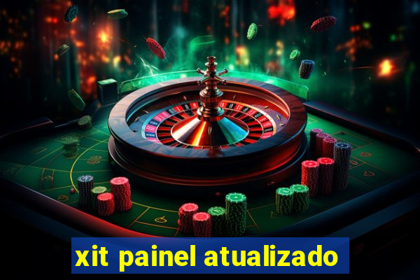 xit painel atualizado