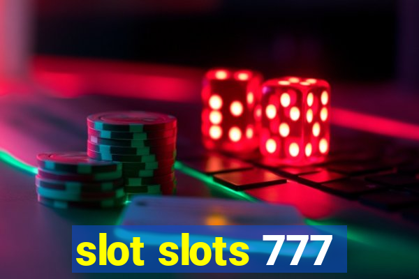 slot slots 777