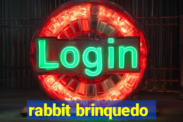 rabbit brinquedo