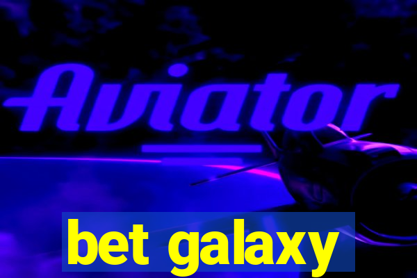 bet galaxy