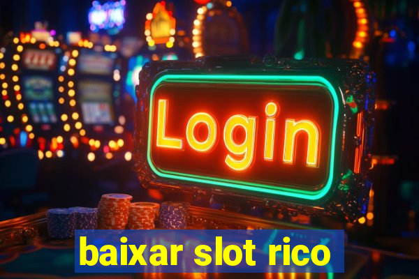 baixar slot rico