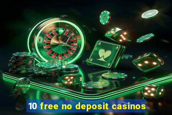 10 free no deposit casinos