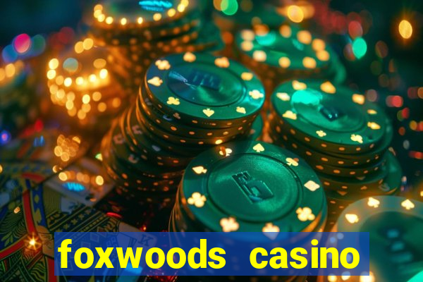 foxwoods casino ledyard ct