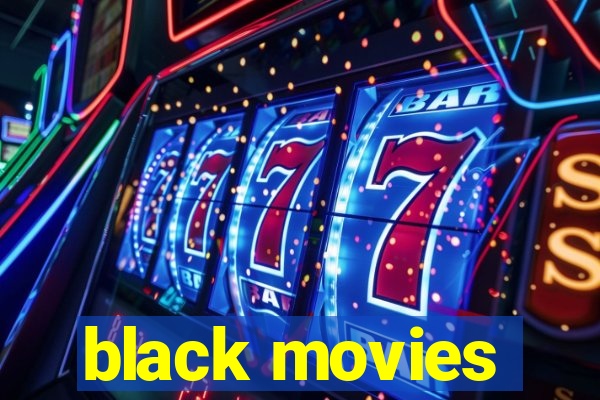 black movies