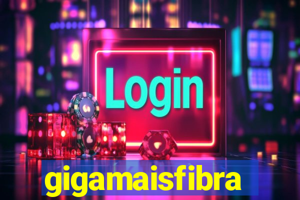 gigamaisfibra